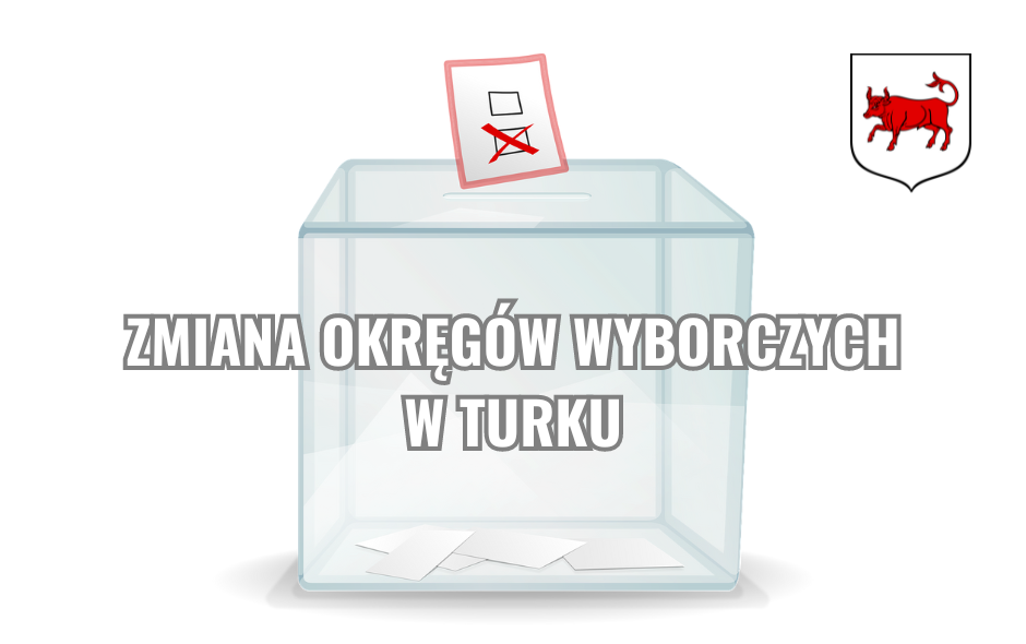 Zmiana okręgów wyborczych w Turku