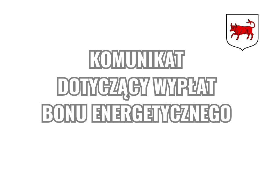 Komunikat dotyczący wypłat bonu energetycznego