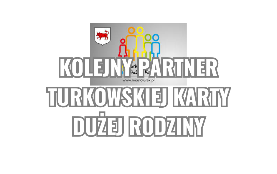 Kolejny partner Turkowskiej Karty Dużej Rodziny