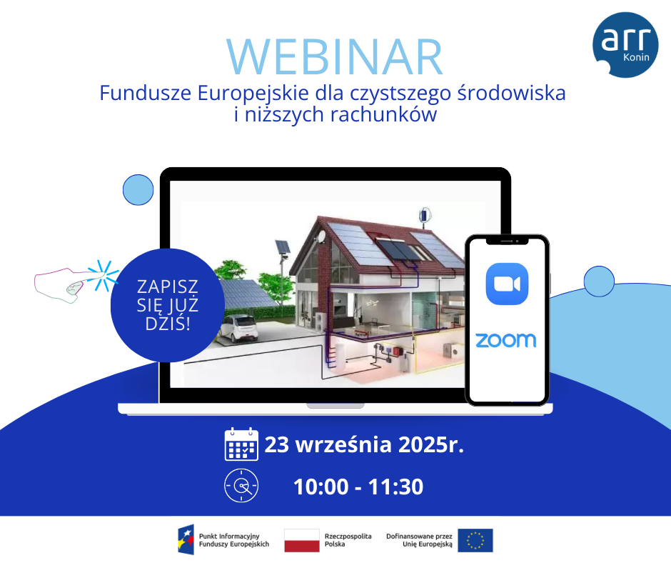 Webinarium „Dotacje na dom: Fundusze Europejskie dla czystszego środowiska i niższych rachunków”